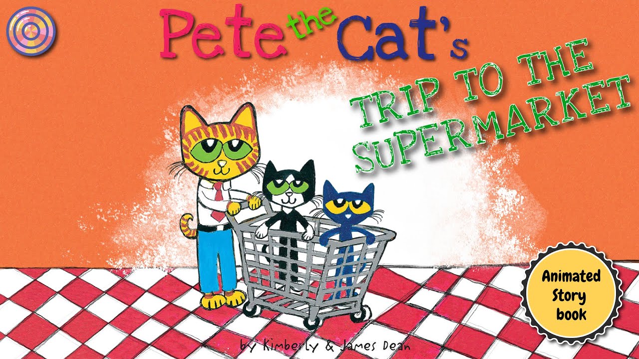 Pete the Cat's Trip To the Supermarket | Animated Book | Read aloud for childrens