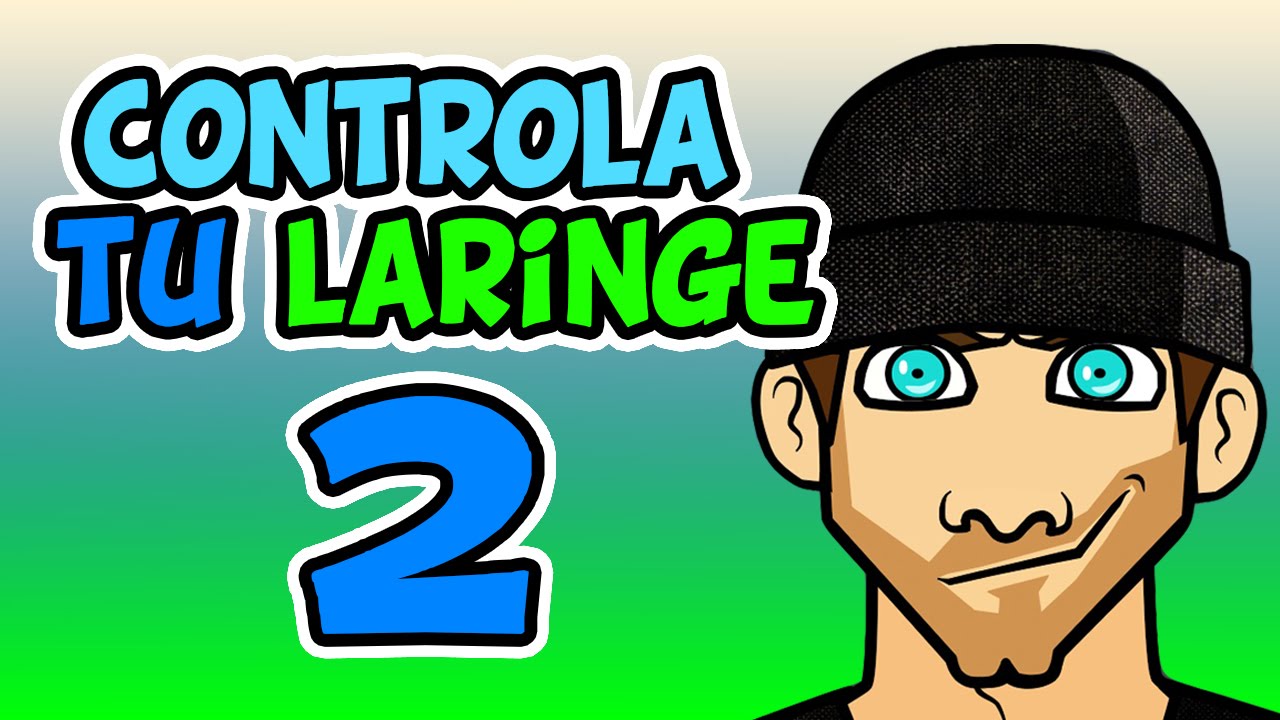 Controla tu laringe 2