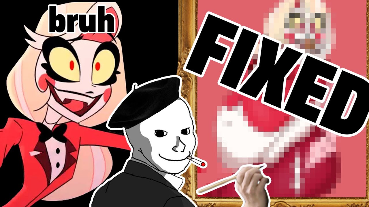 Fixing Hazbin Hotel characters part 1