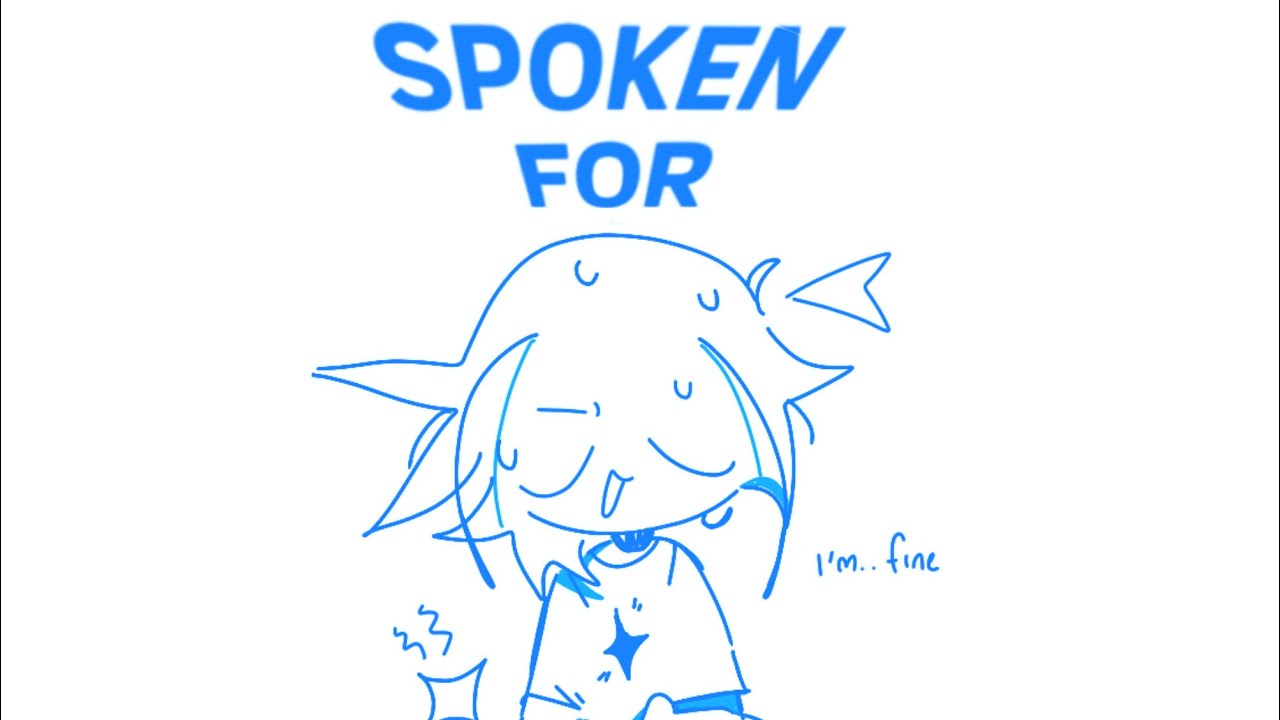 SPOKEN FOR !☆ animation
