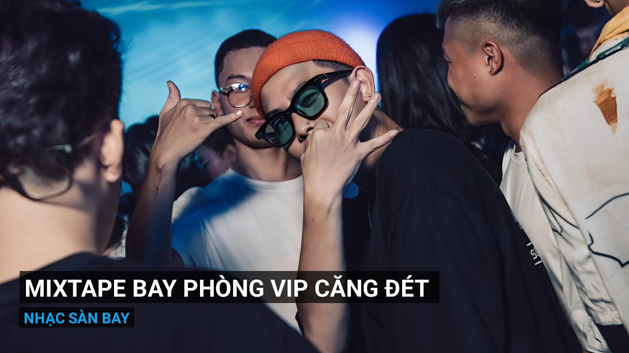 Mixtape Nhạc Bay Phòng Bass Cực Mạnh Được Yêu Thích Nhất 2025