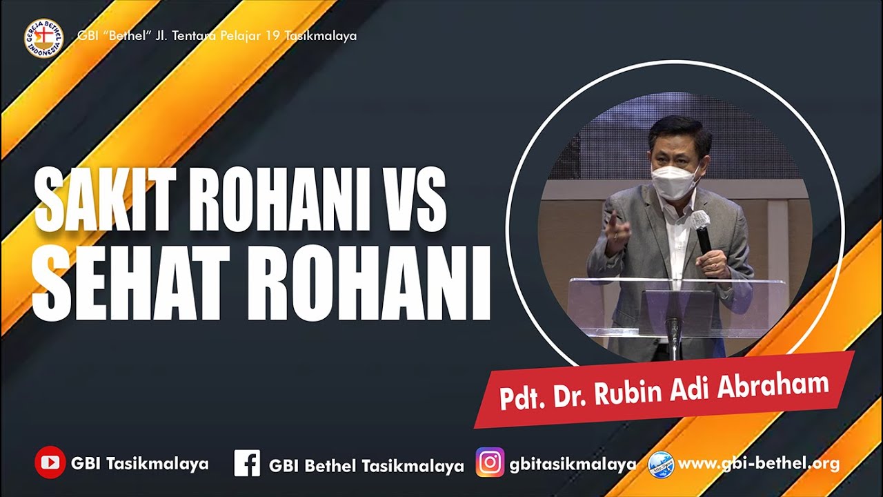 Pdt. Dr. Rubin Adi Abraham - SAKIT ROHANI VS SEHAT ROHANI