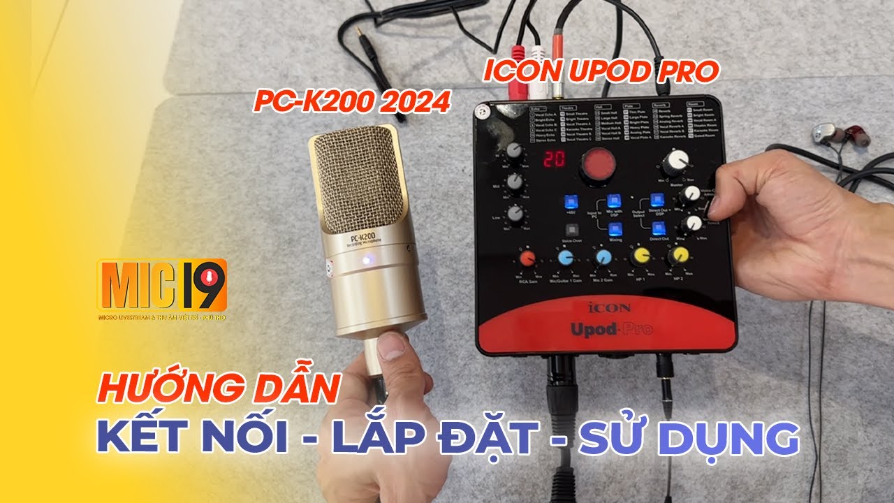 Bộ Hát LiveStream PC-K200 (Phiên Bản 2024) & ICON UPOD PRO | Hướng Dẫn Kết Nối, Lắp Đặt, Căn Chỉnh