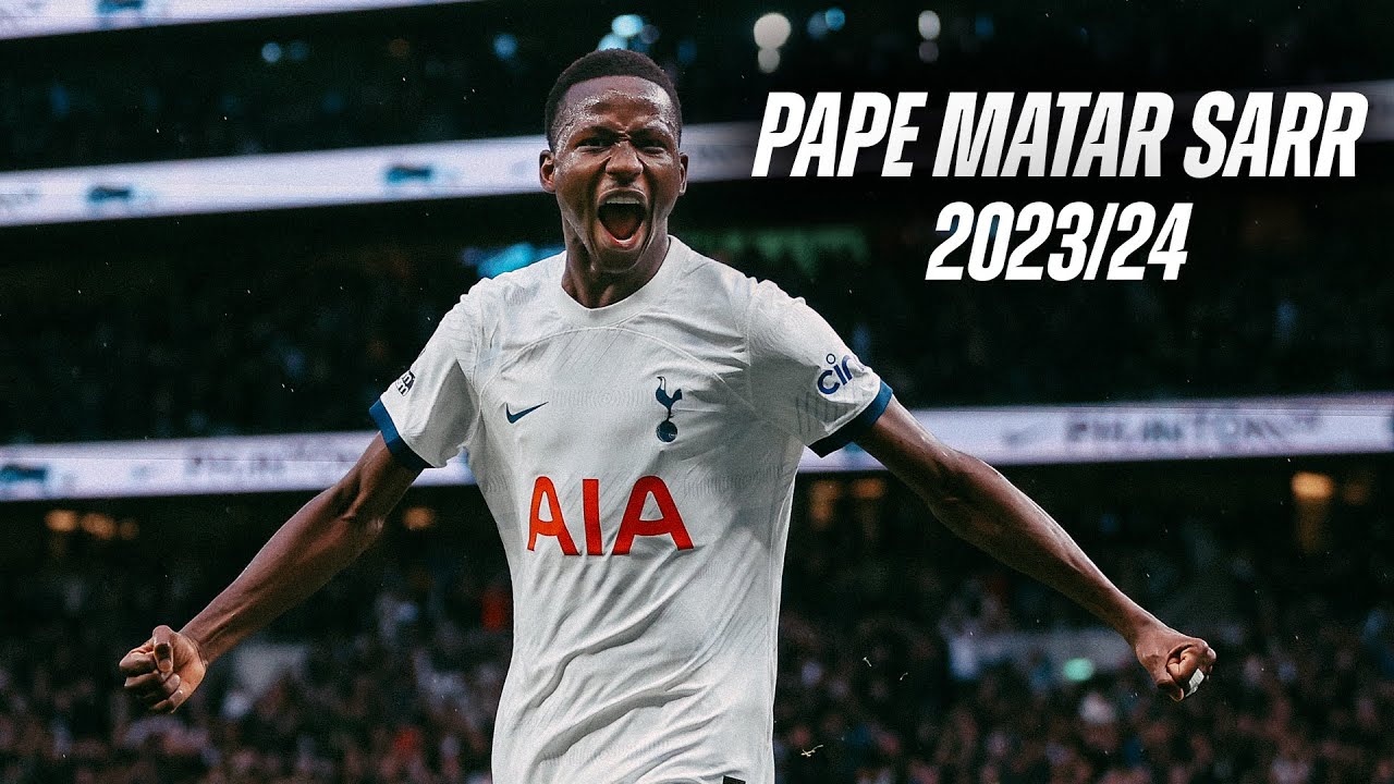 PAPE MATAR SARR ЛУЧШИЕ МОМЕНТЫ 2023/24