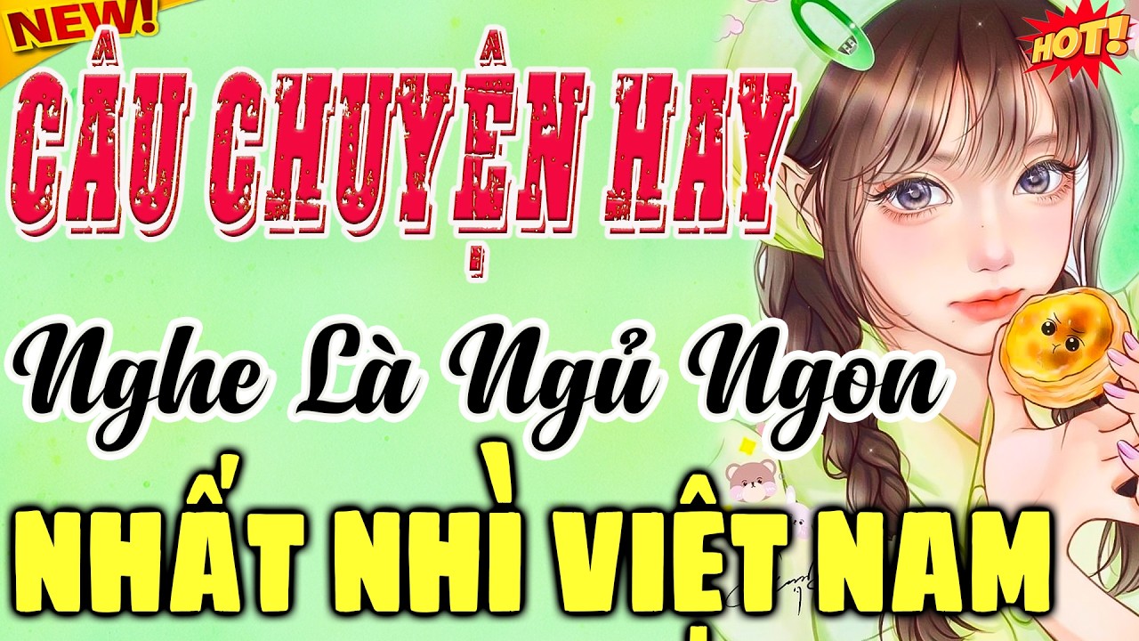 Truyện Đêm Nghe Ngủ Ngon – Nhiều Người Nghe Và Ngủ Rất Sâu