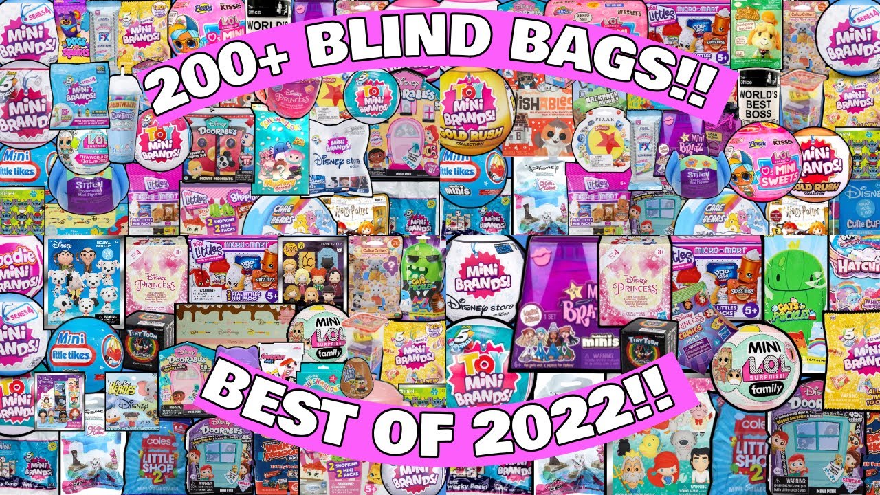 UNBOXING 200+ BLIND BAGS!! BEST OF 2022! Mini Brands! Real Littles! Doorables! Disney! LOL Surprise!