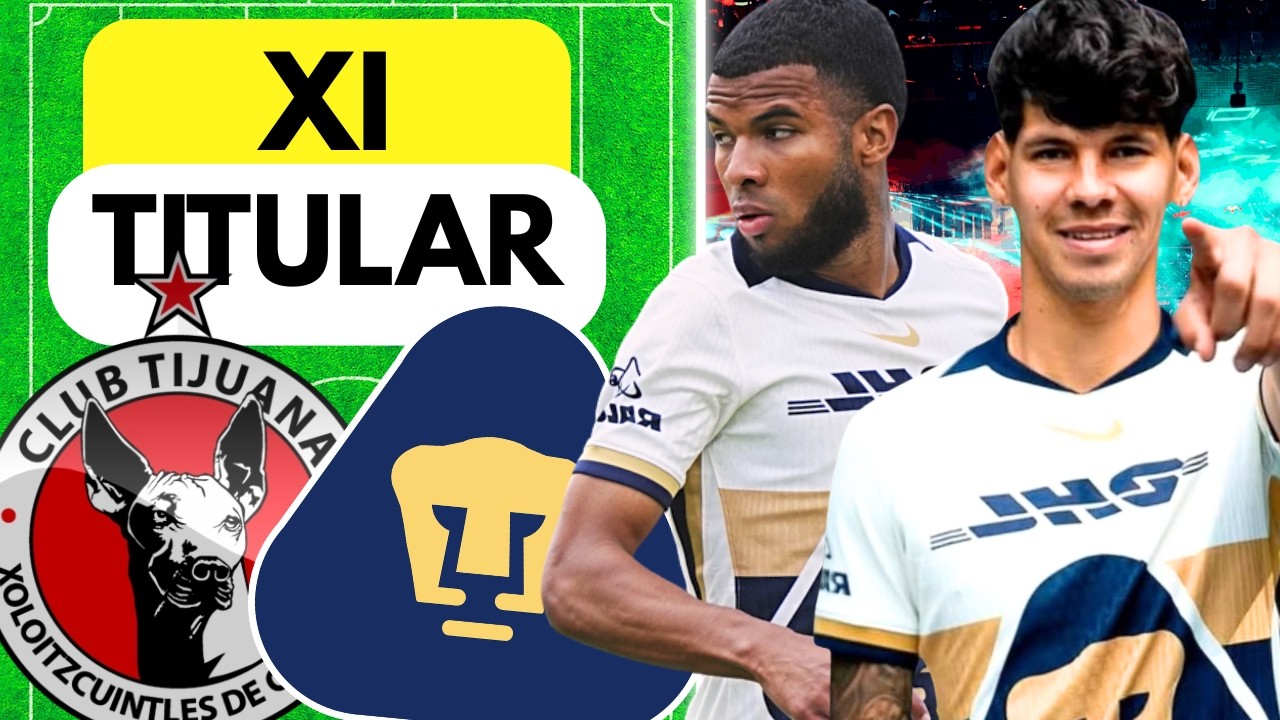 🔥✅ EL POSIBLE 11 DE PUMAS vs XOLOS 🚨 ¿SE MANTIENE EL INVICTO?