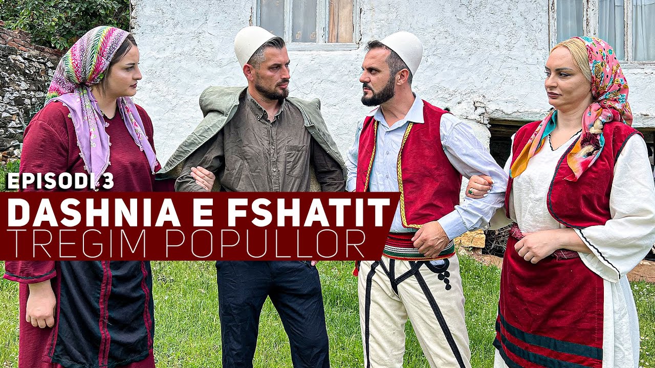 Tregim Popullor - Dashnia e Fshatit - Episodi 3