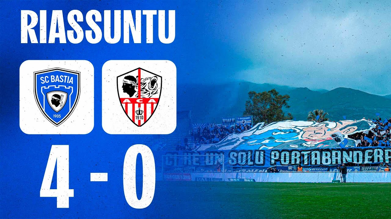 J18 | SC Bastia 4-0 AC Ajaccio : U Riassuntu