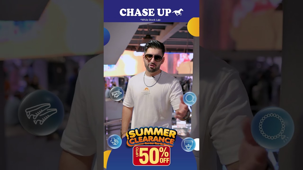 Chase Up Summer Clearance Sale'24