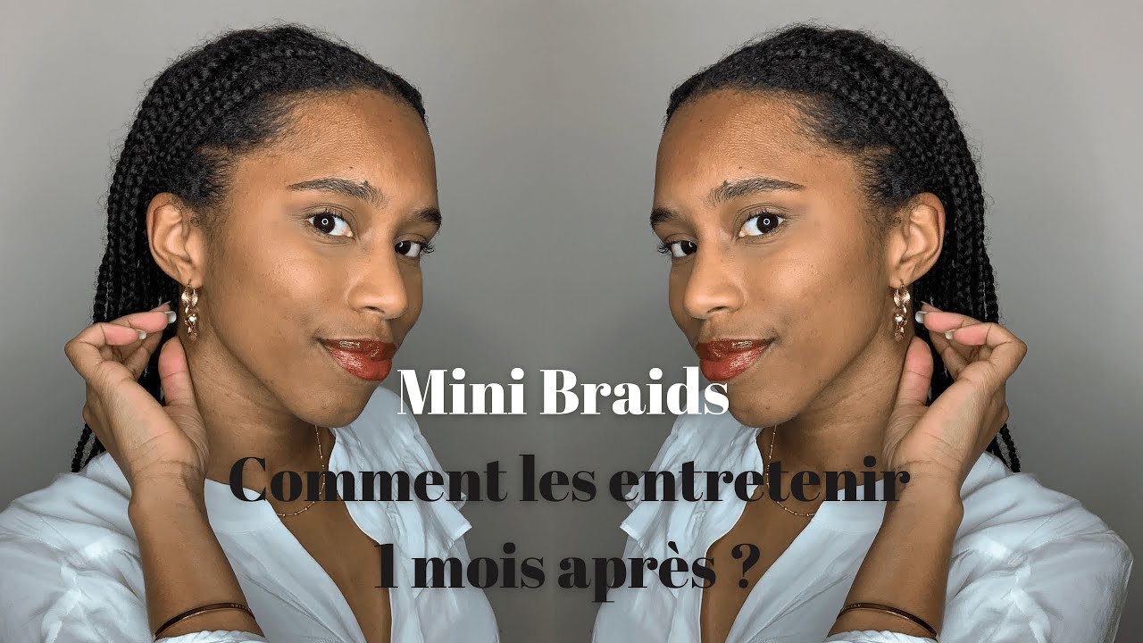 Entretenir sa coiffure protectrice - Mini Braids  | Cheveux crepus | Talkwithlylie