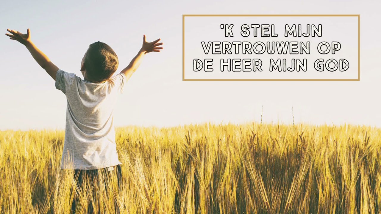 'k Stel mijn vertrouwen op de Heer, mijn God - Marjolein van Hoef