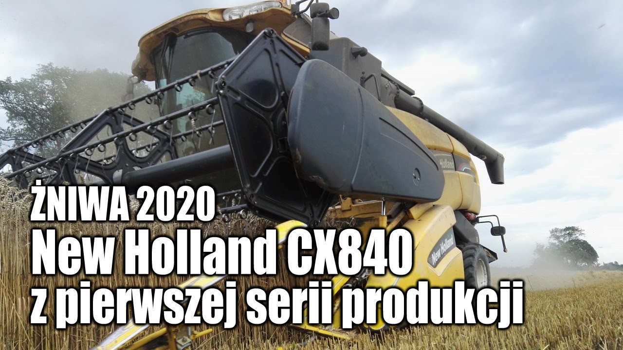 Żniwa 2020 z kombajnem New Holland CX 840 z pierwszej serii produkcji