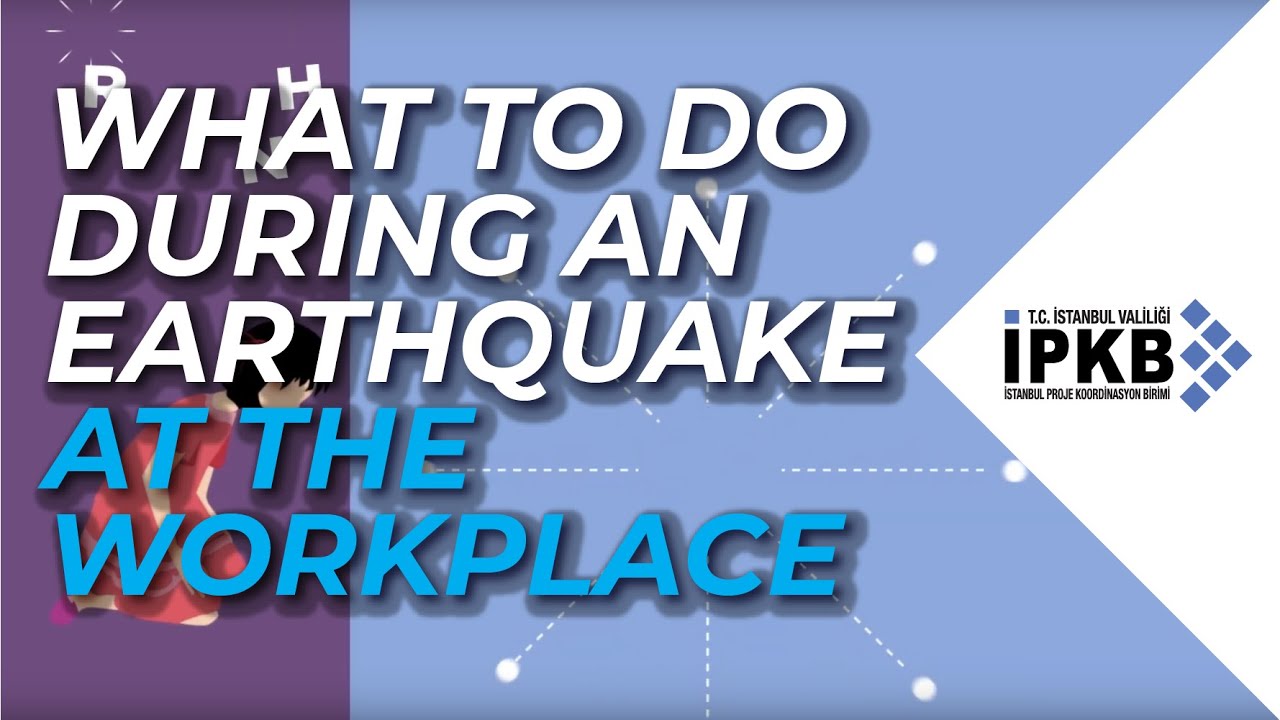 What To Do During An Earthquake at The Workplace