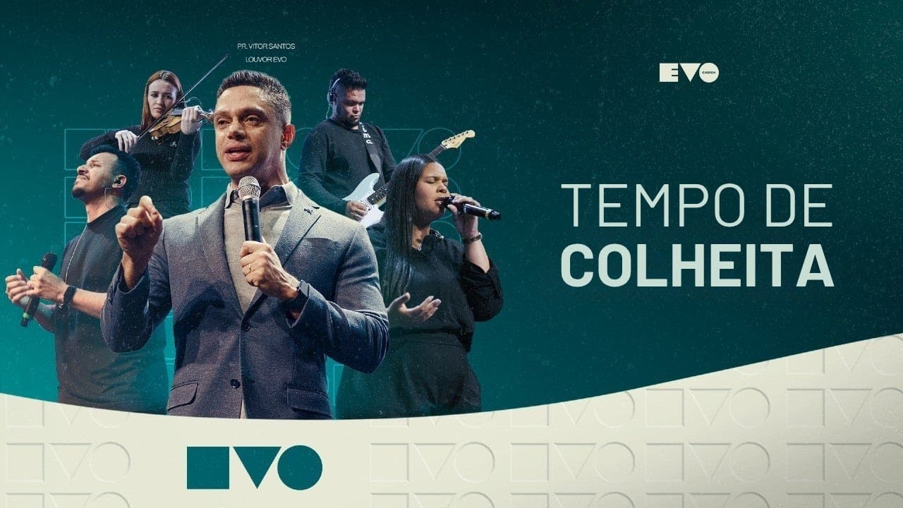 TEMPO DE COLHEITA l PR VITOR SANTOS | EVO CHURCH