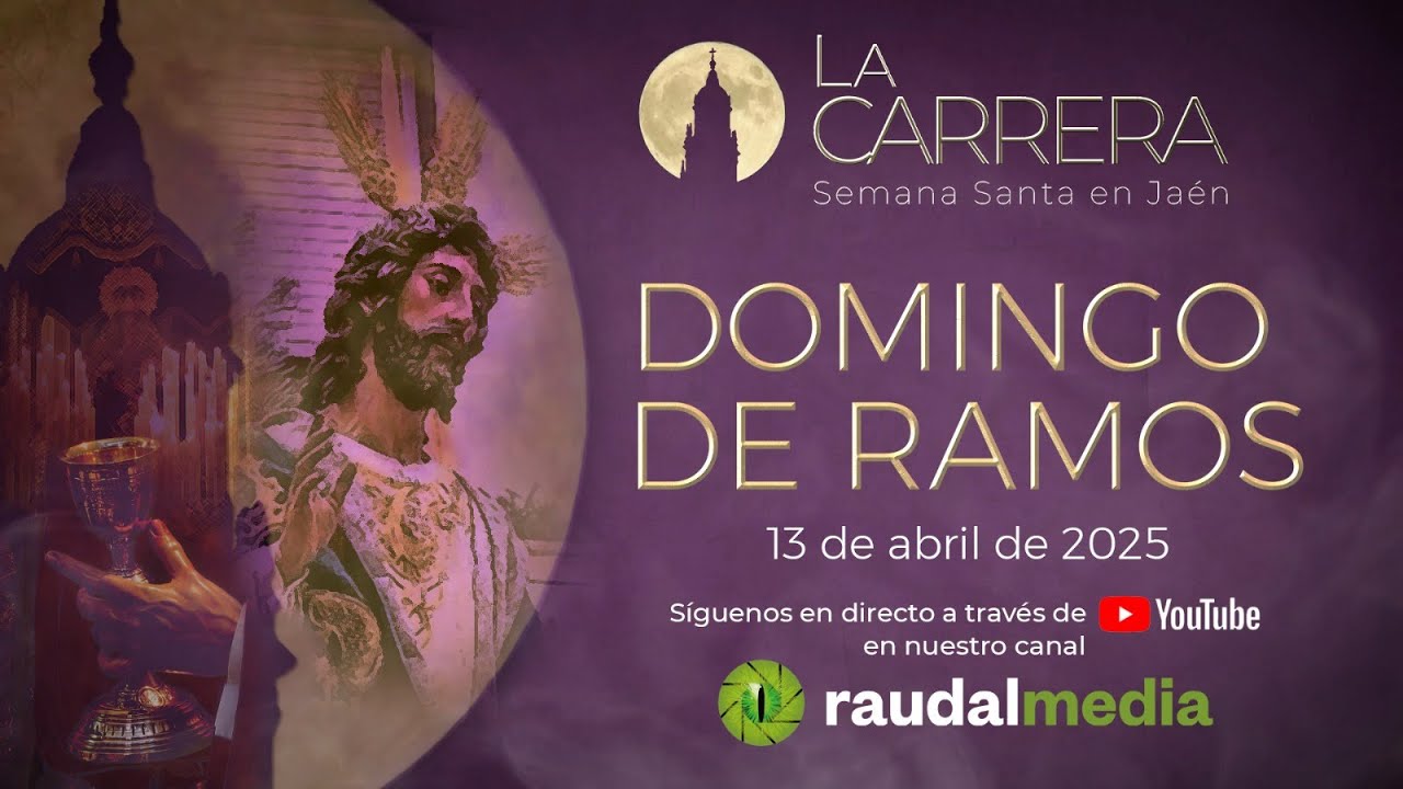 DOMINGO DE RAMOS JAÉN 2025 (TARDE ) | Semana Santa en Jaén | La Carrera #directo