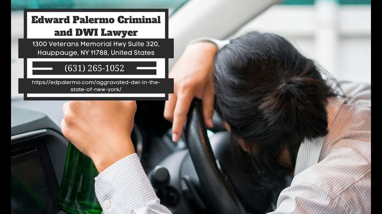 Aggravated DWI in the State of New York by Edward Palermo