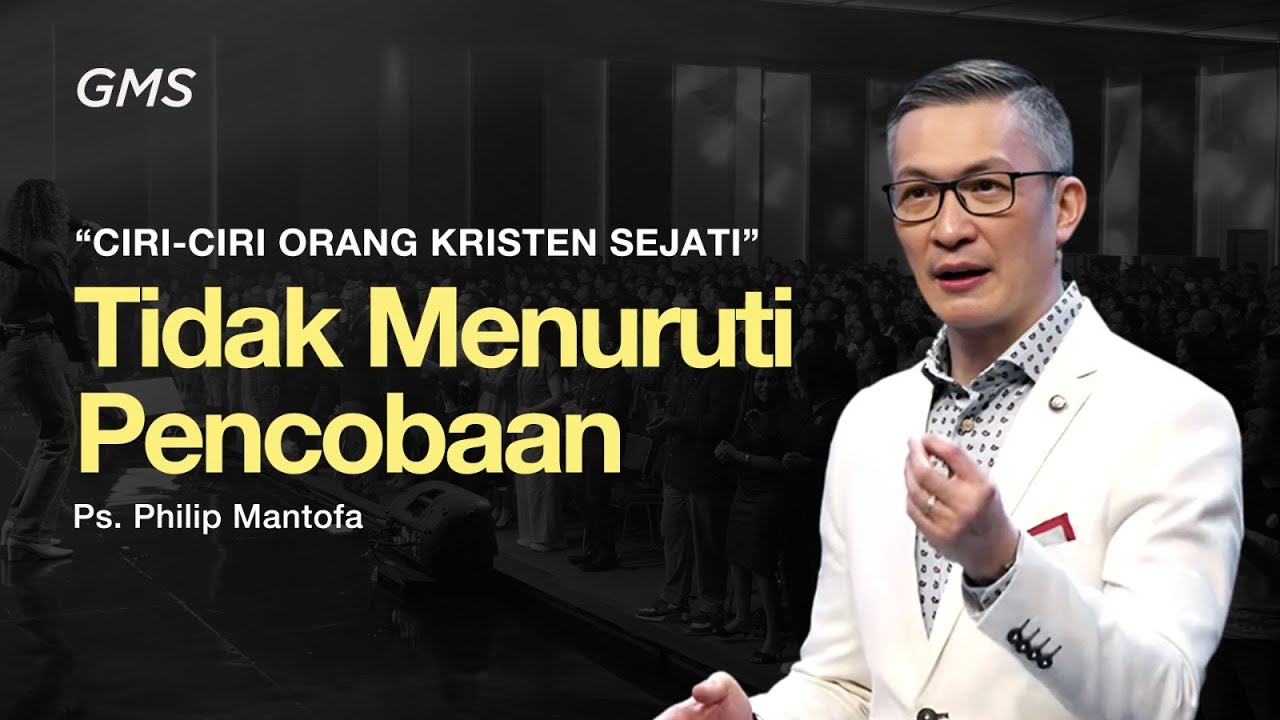 TIDAK MENURUTI PENCOBAAN - Ps. Philip Mantofa