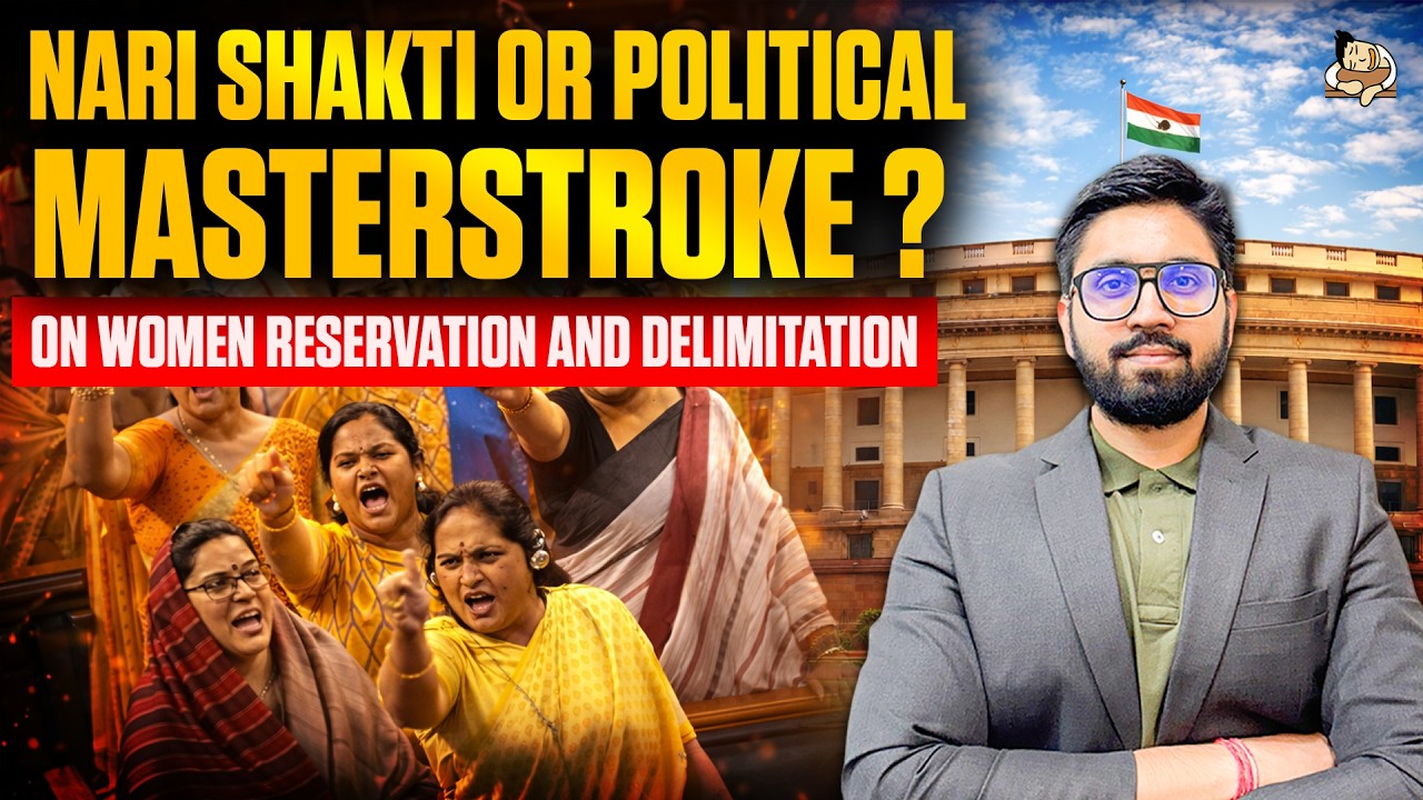 Women Reservation Bill Explained | Delimitation & Nari Shakti Vandan Adhiniyam | Polity UPSC
