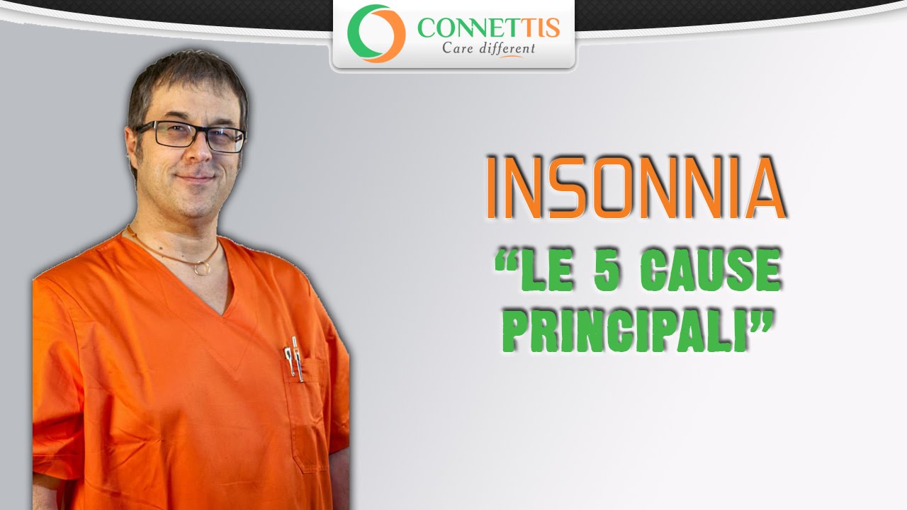 Cause insonnia: Ecco le 5 cause ed i fattori principali scatenanti