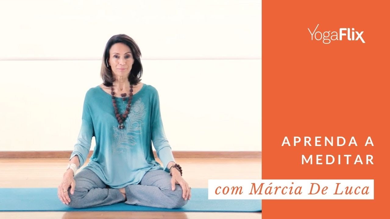 Aprendendo a meditar com Márcia De Luca