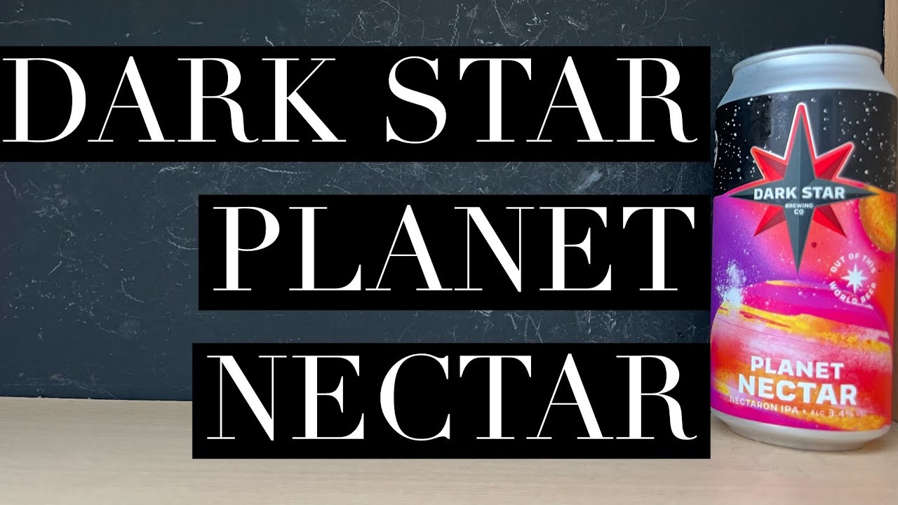 Обзор Dark Star Planet Nectar IPA, компания Dark Star Brewing, обзор English Craft IPA