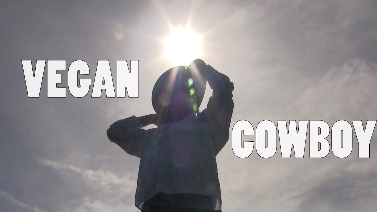 The Vegan Cowboy - Vegan Cowboy Music Video