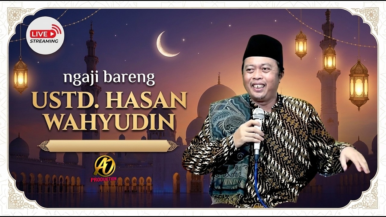 🔴 LIVE NGAJI BARENG USTD. HASAN WAHYUDIN