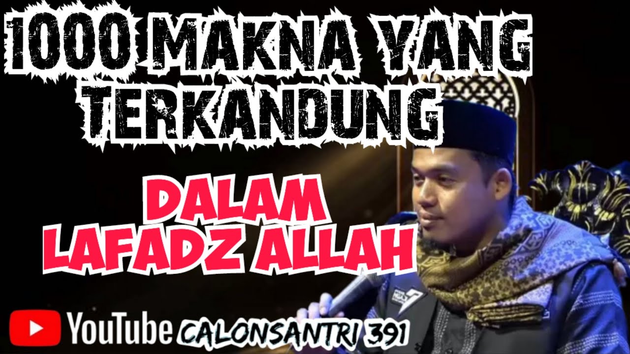 1000 ARTI YANG TERKANDUNG DALAM NAMA ALLAH [BUYA ARRAZY HASYIM]