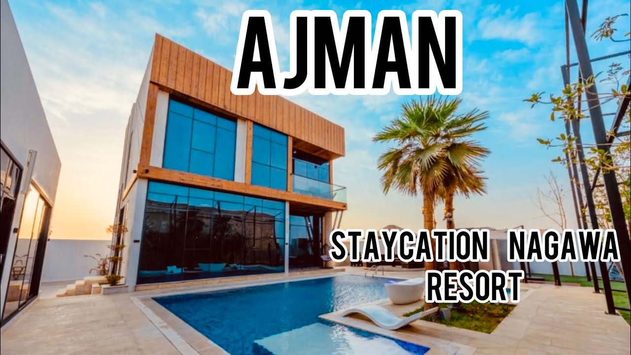 Dubai , Ultimate Staycation at Nagawa Resort Ajman, 🇦🇪 