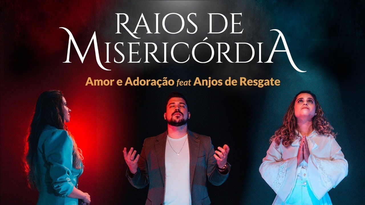 Raios de Misericórdia Clipe Oficial do Filme Santa Faustina - Amor e Adoração, feat Anjos de Resgate