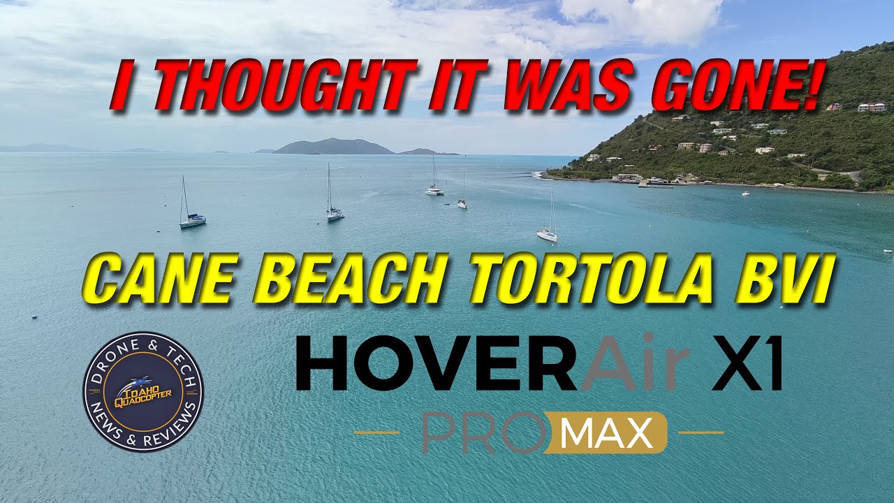 HOVERAir X1 PROMAX at Cane Beach on Totola BVI - I thought it went swimming with the fishes!