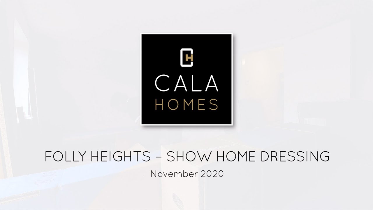 CALA Homes – Folly Heights Show Home Dressing Time-Lapse video