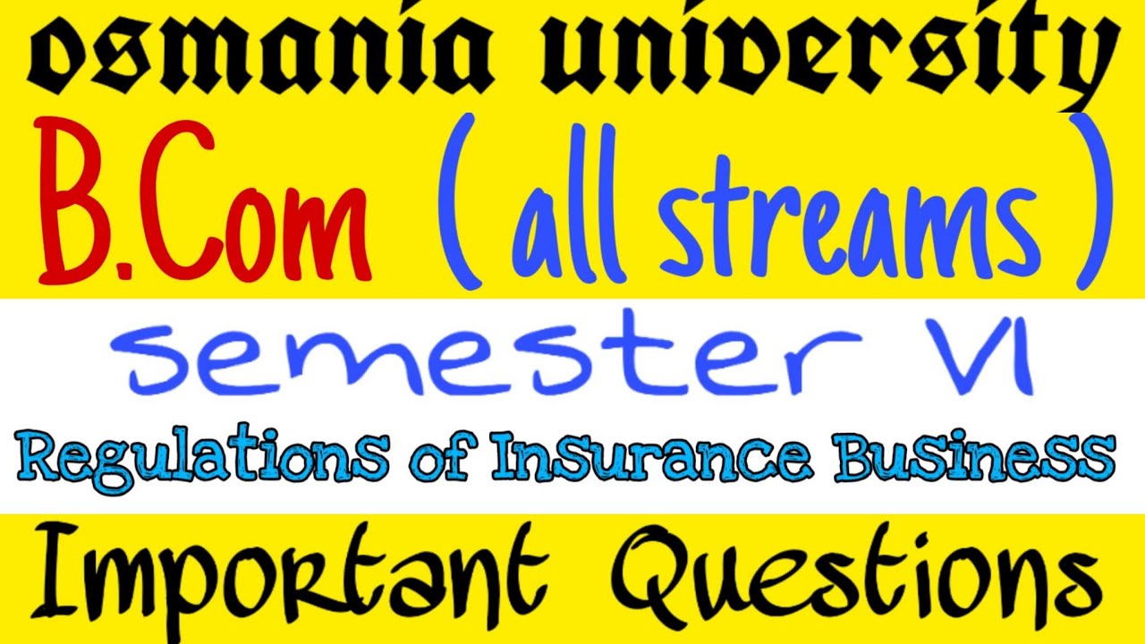 Regulations of Insurance Business |  Important Questions | Bcom 6 Sem | Degree | OU KU PU MGU SU TU