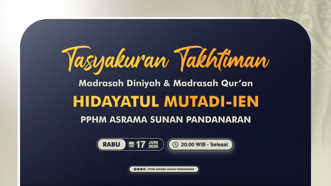 TASYAKURAN TAKHTIMAN | MDHM & MQHM ASRAMA SUNAN PANDANARAN