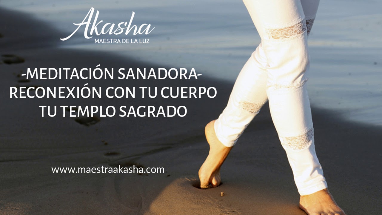 MEDITACIÓN SANADORA💚 RECONEXIÓN CON TU CUERPO, TU TEMPLO SAGRADO