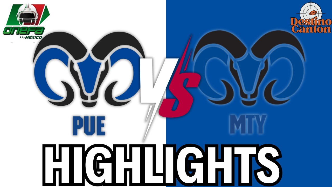 HIGHLIGHTS Borregos PUEBLA vs Borregos MONTERREY SEMIFINALES Liga Mayor ONEFA 2025