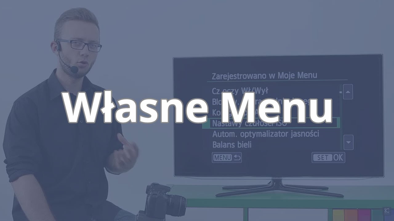 Lustrzanka cyfrowa - kurs obsługi - Własne Menu
