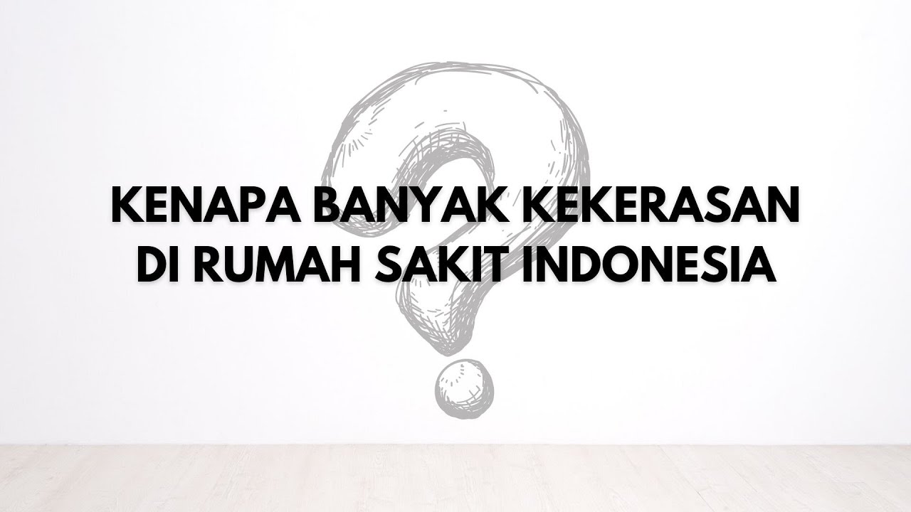 PANDANGAN SAYA TENTANG KASUS PERAWAT DIPUKULI DI RUMAH SAKIT