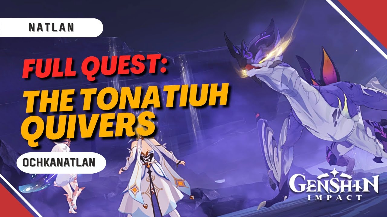 The Tonatiuh Quivers Full Quest Guide | Genshin Impact