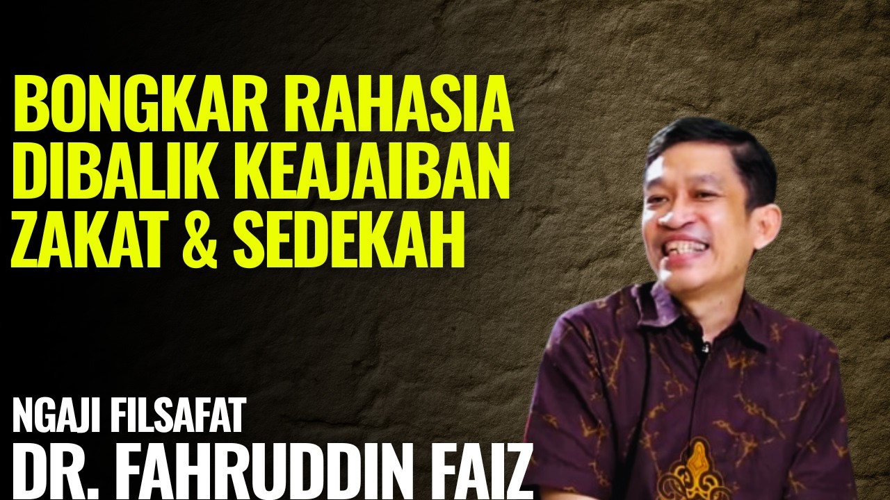 Bongkar Rahasia Dibalik Keajaiban Zakat dan Sedekah | Ngaji Filsafat - Dr. Fahruddin Faiz