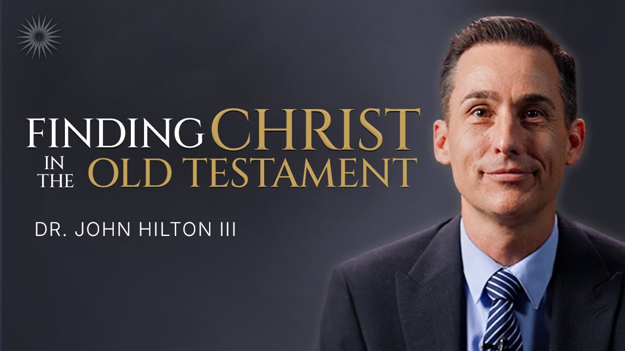 Finding Christ in the Old Testament | Come, Follow Me | Dec 29–Jan 4 | John Hilton III