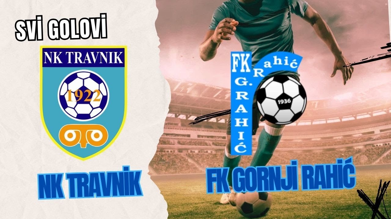 NK TRAVNIK vs FK GORNJI RAHIĆ | 24. kolo Prve lige Federacije BiH