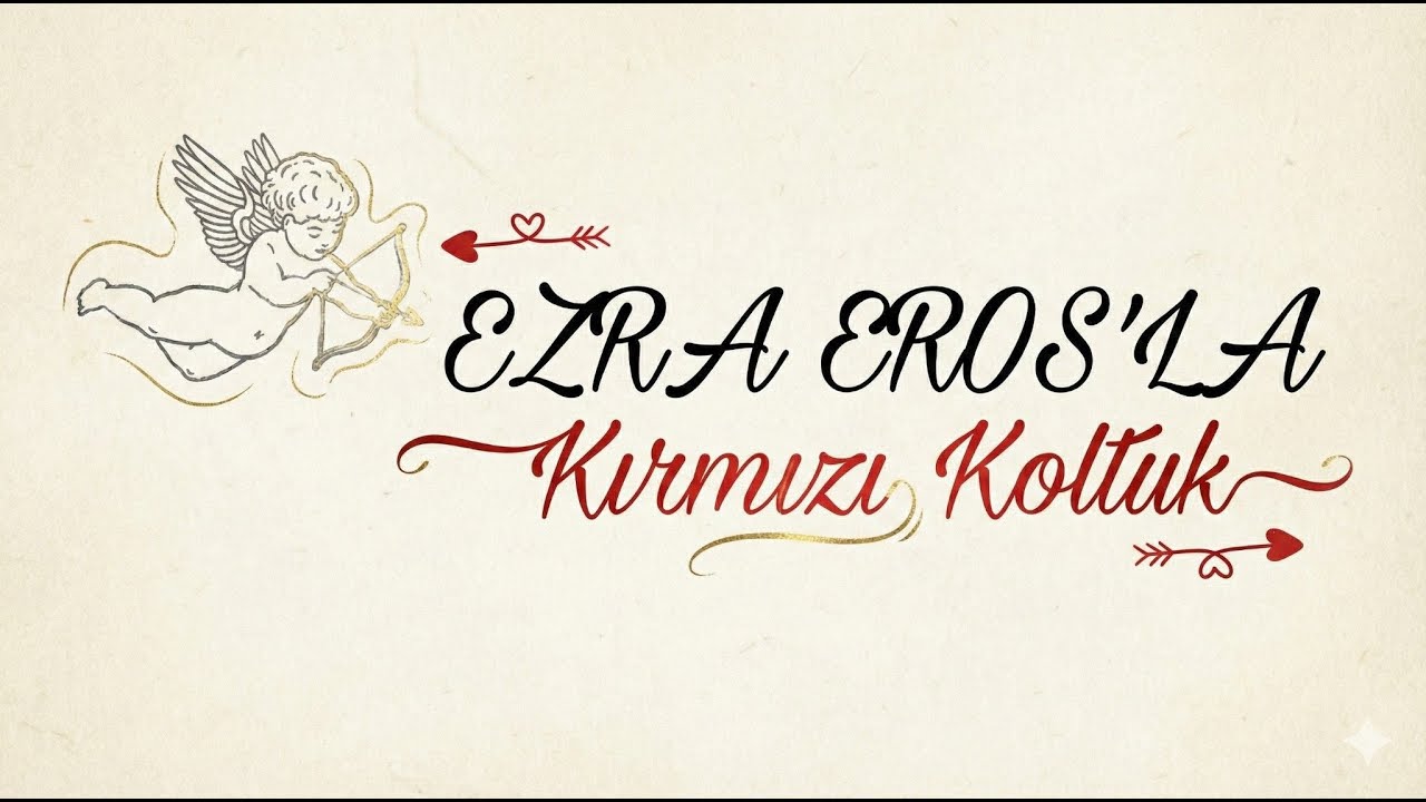 Ezra Eros'la Kırmızı Koltuk
