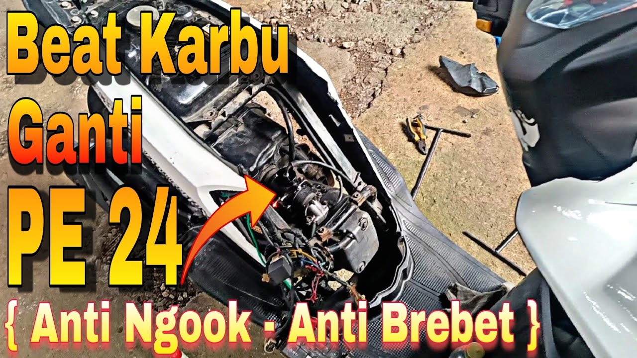 Beat Karbu Ganti PE 24 ( Anti Ngook,Anti Brebet ) Ini Rahasianya..