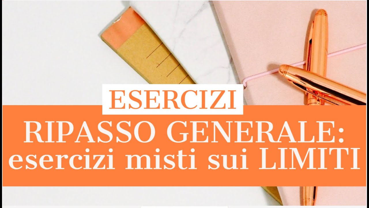 LIMITI: RIPASSO GENERALE