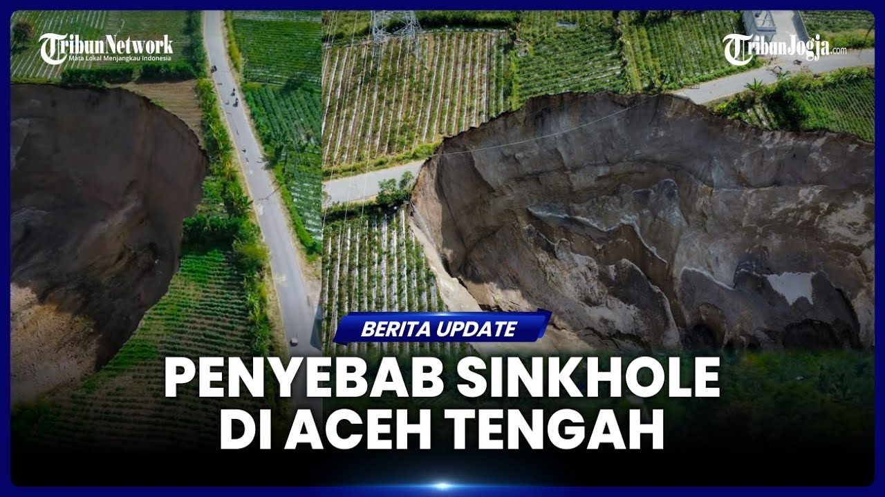 INI PENYEBAB SINKHOLE DI ACEH TENGAH MEMILIKI UKURAN SUPER BESAR