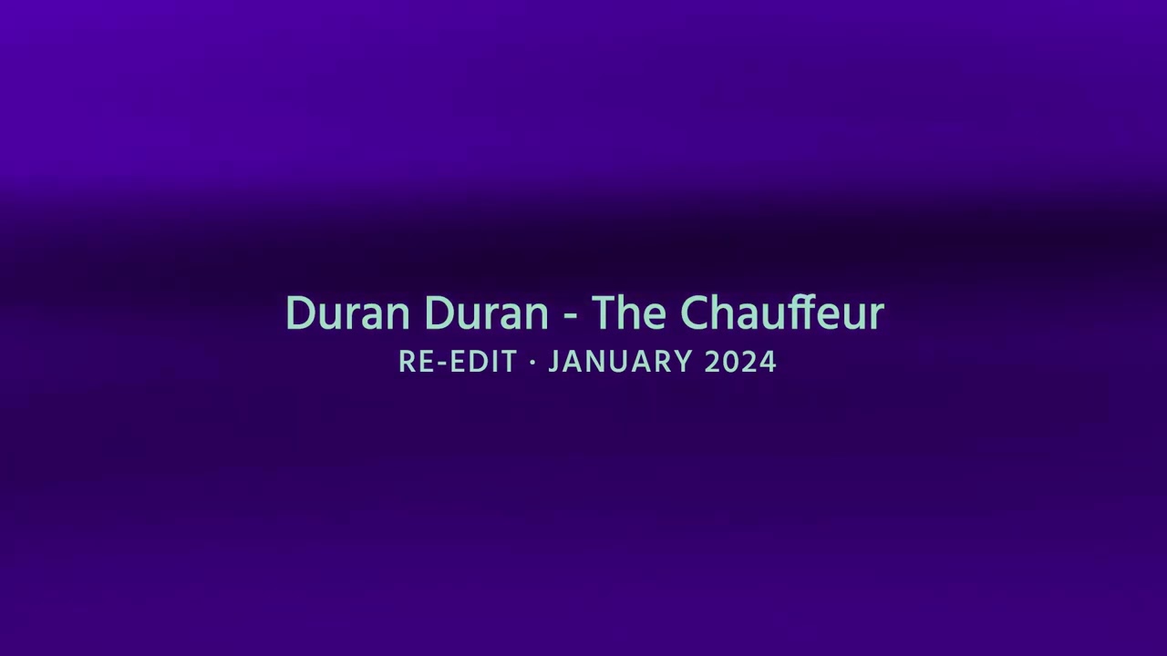 The Chauffeur by Duran Duran. Re-edit by TNPB (The Normal Position Band)