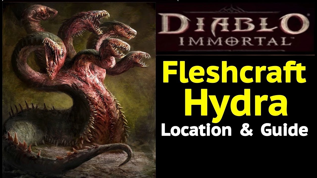 Diablo Immortal: Fleshcraft Hydra Location and Guide For Unlocking