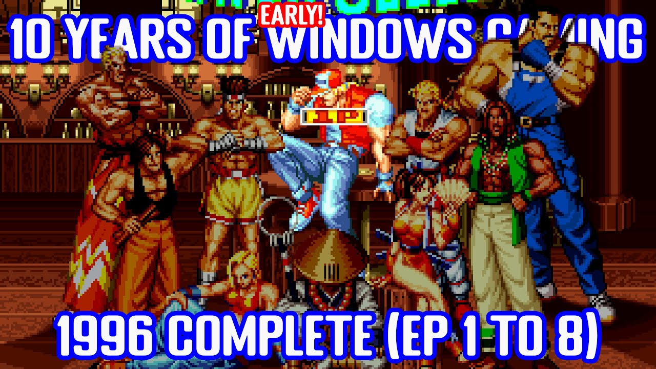 10 Years of Windows Gaming 1996 COMPLETE (Episodes 1-8)